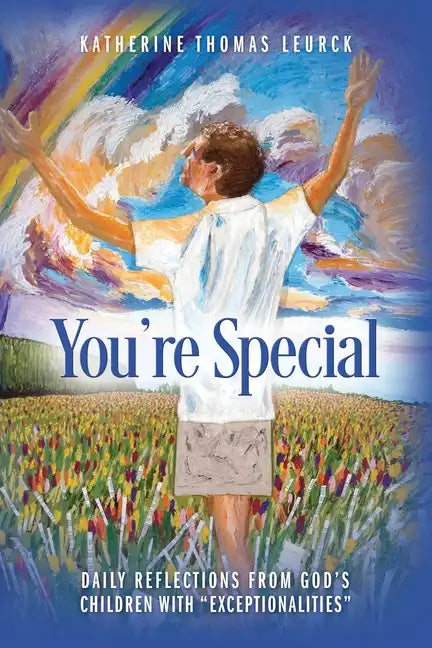You're Special: Daily Reflections from God's Children with "Exceptionalities" - Paperback