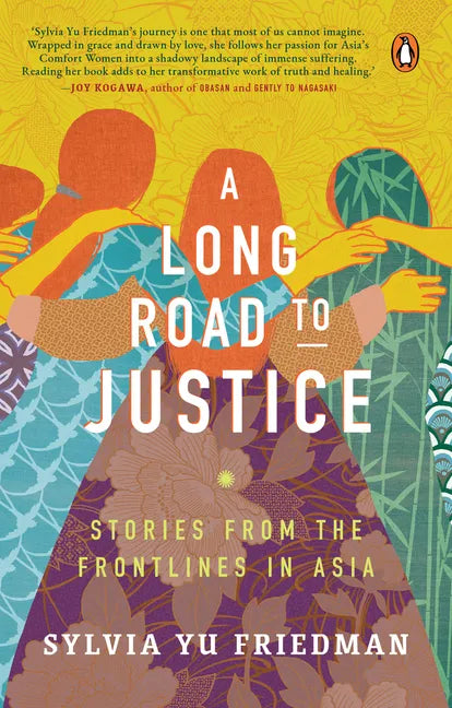 A Long Road to Justice: Stories from the Frontlines in Asia - Paperback