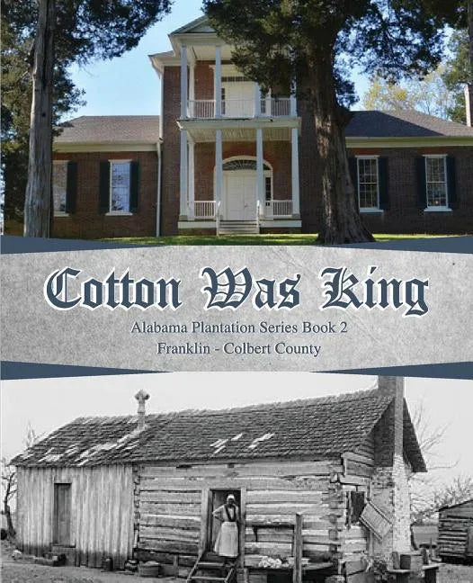 Cotton Was King: Franklin - Colbert - Paperback