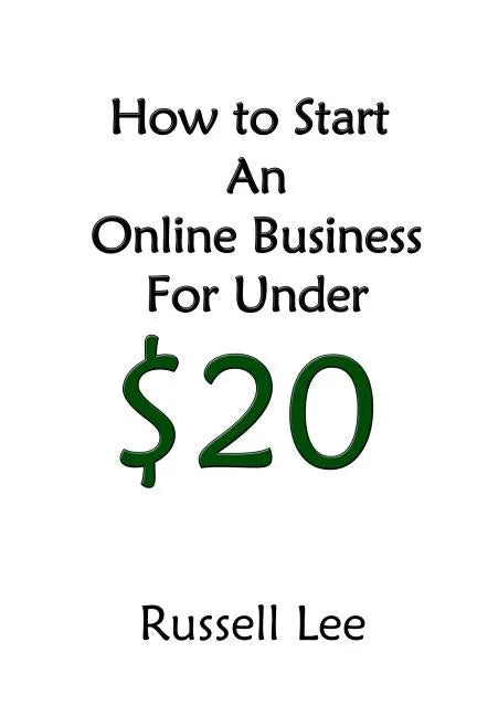 How to Start an Online Business for Under $20 - Paperback
