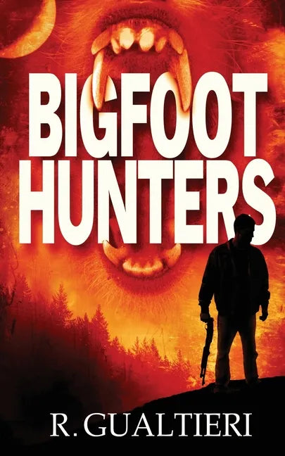 Bigfoot Hunters: A Cryptid Thriller - Paperback