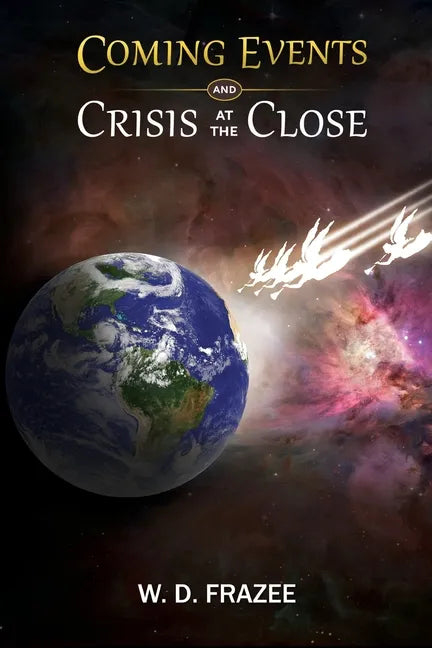 Coming Events and Crisis at the Close - Paperback