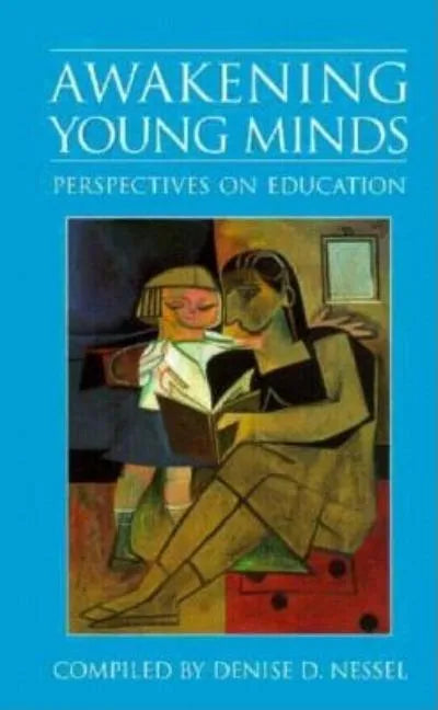 Awakening Young Minds: Perspectives on Education - Paperback