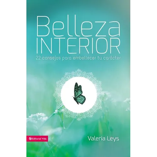 Belleza Interior: 22 Consejos Para Embellecer Tu Carácter - Paperback