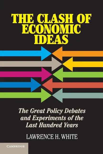 The Clash of Economic Ideas - Paperback