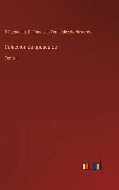 Colección de opúsculos: Tomo 1 - Hardcover