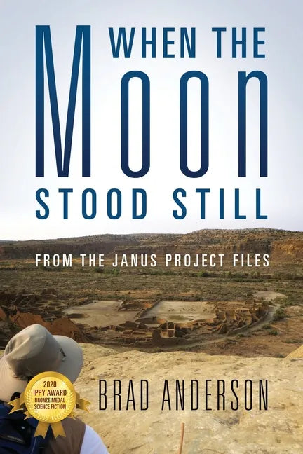 When the Moon Stood Still: From the Janus Project Files - Paperback