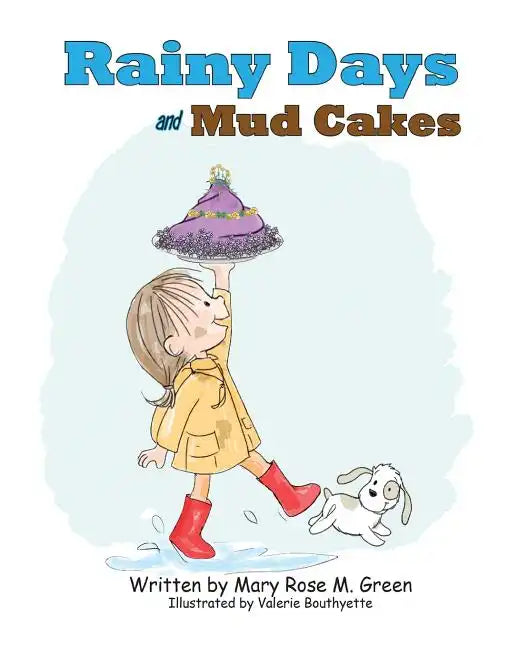 Rainy Days and Mud Cakes - Paperback