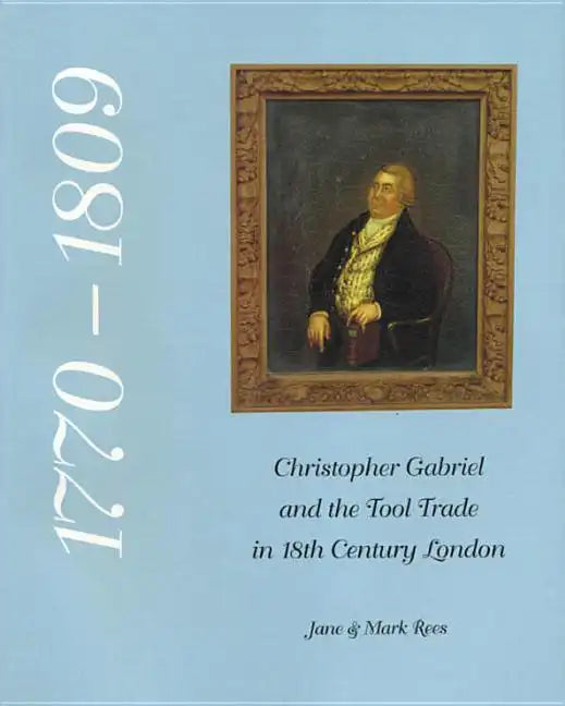 Christopher Gabriel and the Tool Trade in 18th Century London 1770-1809 - Paperback