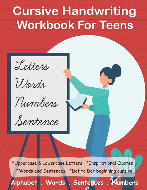 Cursive Handwriting Workbook For Teens: +100 pages 4-in-1 Beginners Writing Practice Book include Letters, Words, Sentences & Numbers - Paperback