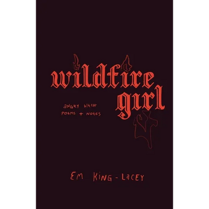 wildfire girl: [poems on female rage, women's anger, feminism, empowerment] - Paperback