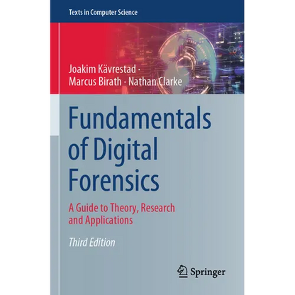 Fundamentals of Digital Forensics: A Guide to Theory, Research and Applications - Paperback