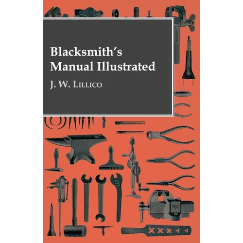 Blacksmith's Manual Illustrated - Hardcover