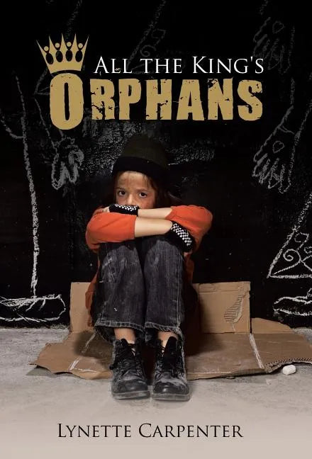 All the King's Orphans - Hardcover