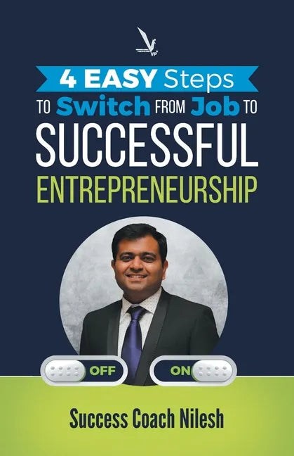 4 Easy Steps To Switch From Job To Successful Entrepreneurship - Paperback