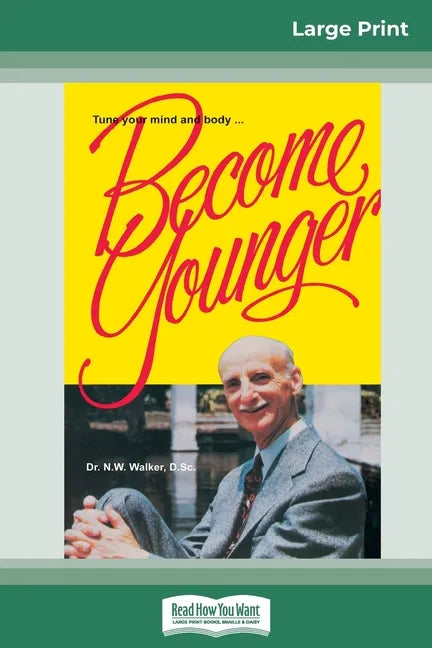 Become Younger (16pt Large Print Edition) - Paperback