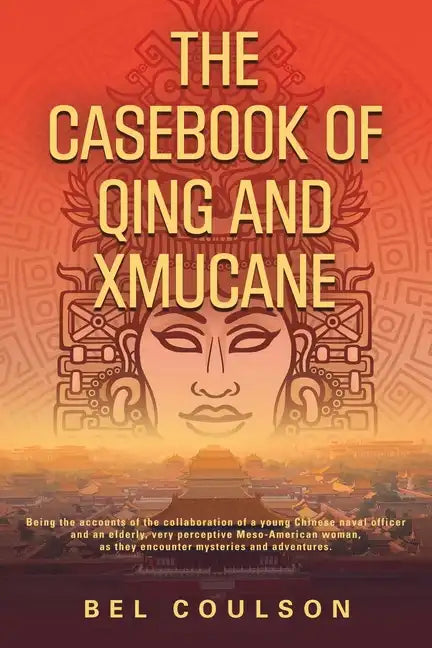 The Casebook of Qing and Xmucane - Paperback