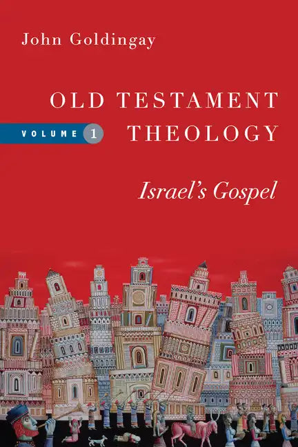 Old Testament Theology: Israel's Gospel - Paperback