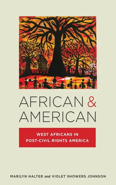 African & American: West Africans in Post-Civil Rights America - Paperback