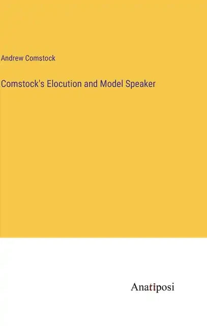 Comstock's Elocution and Model Speaker - Hardcover