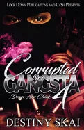 Corrupted by a Gangsta 4: Down Azz Chick - Paperback