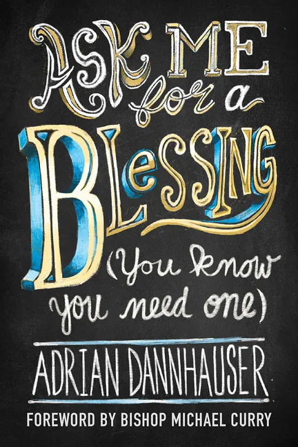 Ask Me for a Blessing (You Know You Need One) - Hardcover