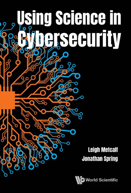 Using Science in Cybersecurity - Hardcover