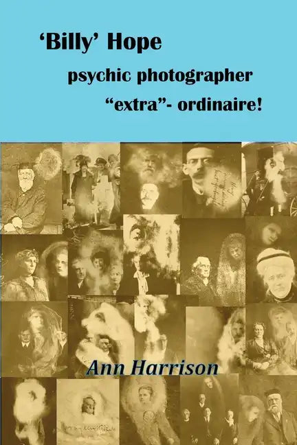 'Billy' Hope psychic photographer "extra"-ordinaire - Paperback