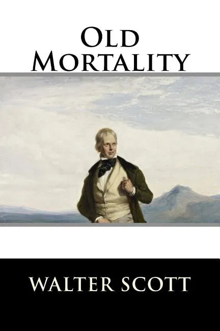 Old Mortality: Complete - Paperback