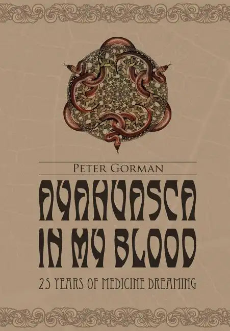 Ayahuasca in My Blood - Hardcover