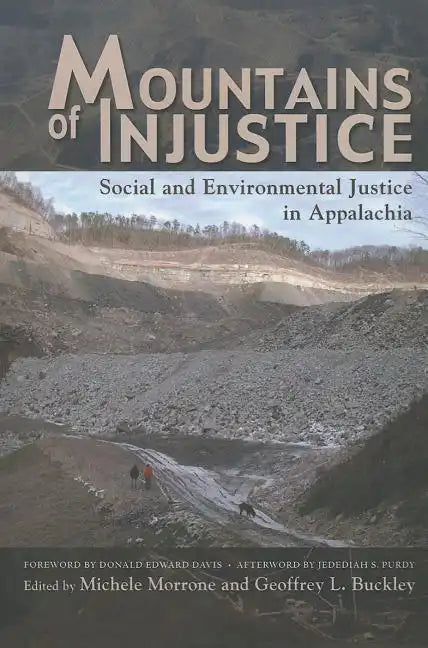 Mountains of Injustice: Social and Environmental Justice in Appalachia - Paperback