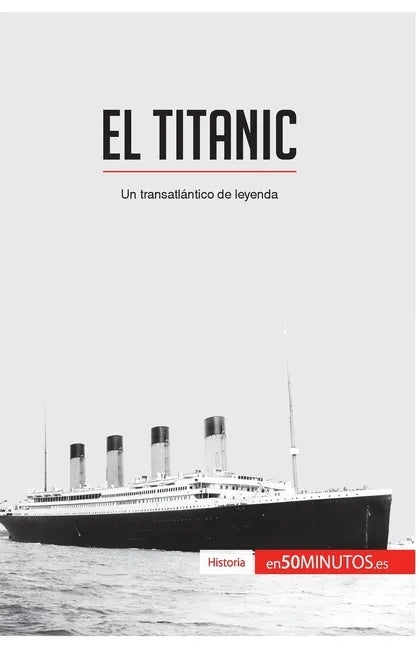 El Titanic: Un transatlántico de leyenda - Paperback