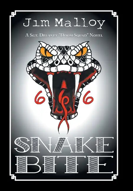 Snake Bite: A Sgt. Delaney "Doom Squad" Novel - Hardcover