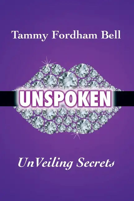 UnSpoken: UnVeiling Secrets - Paperback
