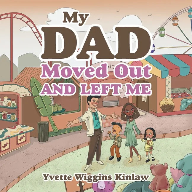 My Dad Moved out and Left Me - Paperback