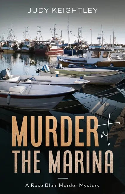 Murder at the Marina: A Rose Blair Murder Mystery - Paperback