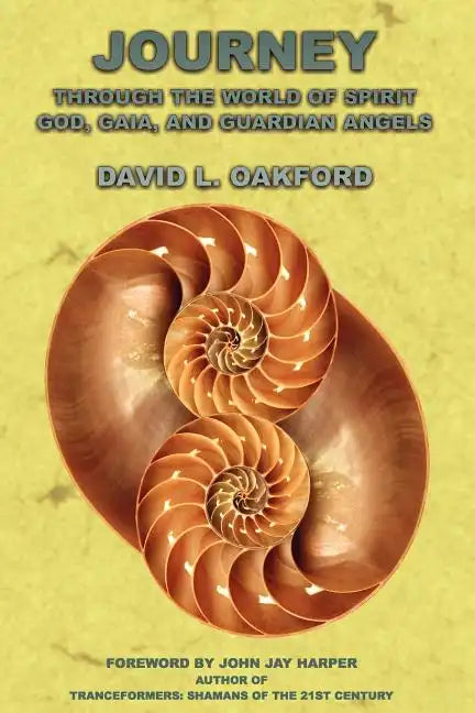 Journey Through the World of Spirit: God, Gaia, and Guardian Angels - Paperback
