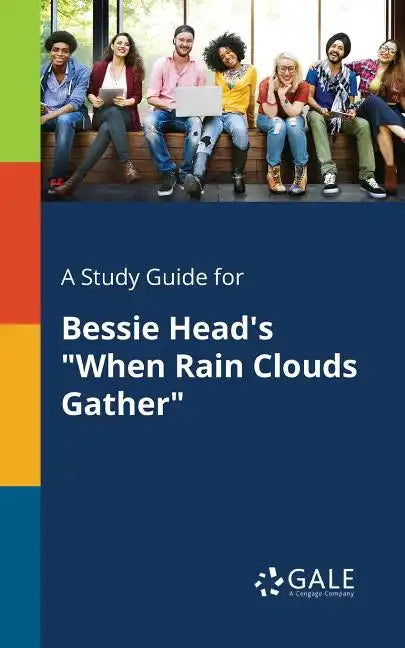 A Study Guide for Bessie Head's "When Rain Clouds Gather" - Paperback