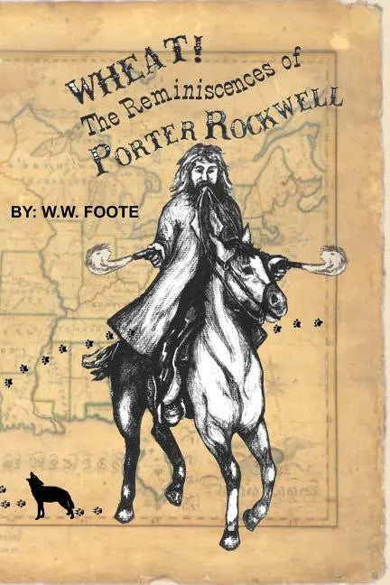 Wheat: The Reminiscences of Porter Rockwell - Paperback
