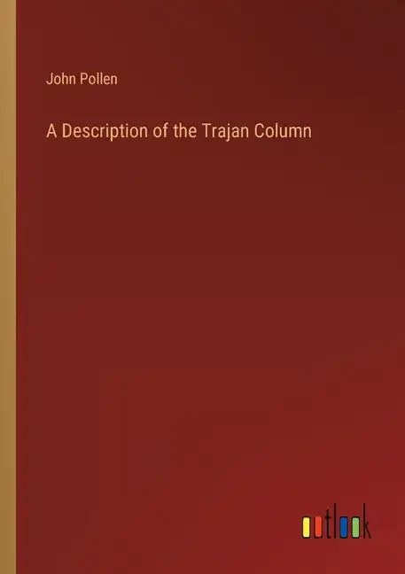 A Description of the Trajan Column - Paperback