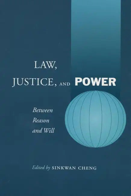 Law, Justice, and Power: Between Reason and Will - Paperback