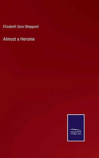 Almost a Heroine - Hardcover