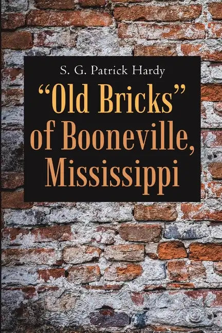 "Old Bricks" of Booneville, Mississippi - Paperback