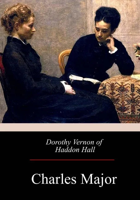 Dorothy Vernon of Haddon Hall - Paperback