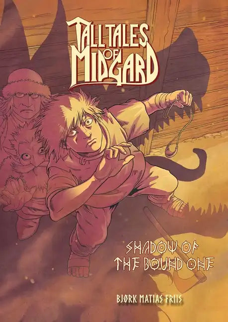 Tall Tales of Midgard Vol 1: Shadow of the Bound One - Hardcover
