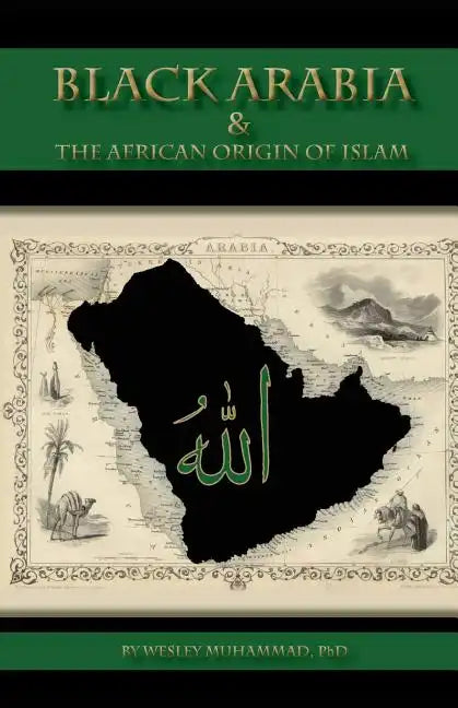 Black Arabia & the African Origin of Islam - Paperback