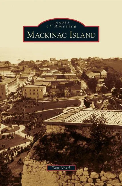 Mackinac Island - Hardcover