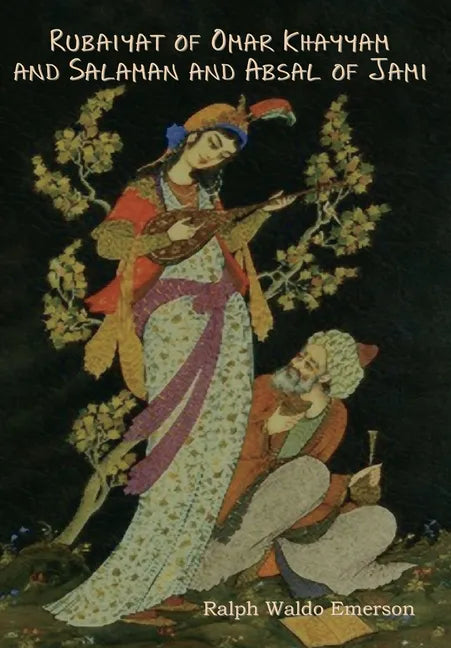 Rubaiyat of Omar Khayyam and Salaman and Absal of Jami - Hardcover
