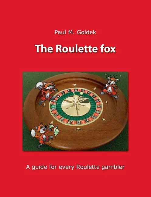 The Roulette fox: A guide for every Roulette gambler - Paperback