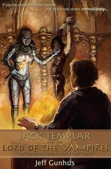 Jack Templar And The Lord Of The Vampires: The Jack Templar Chronicles - Paperback